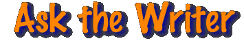 Ask the Writer